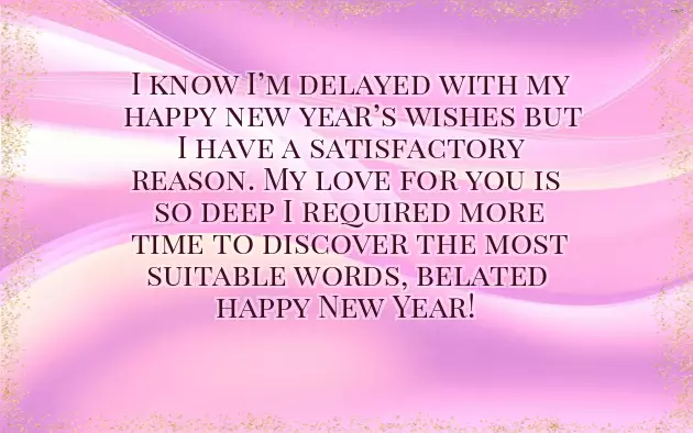 Late New Year Wishes Late New Year Wishes