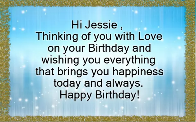 Happy Birthday Jessie Happy Birthday Jessie