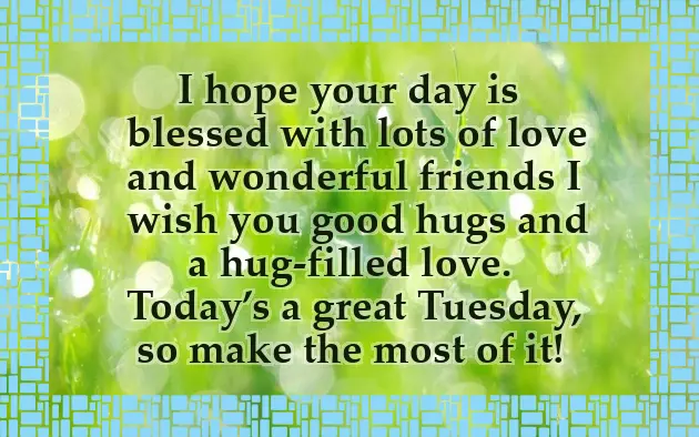 Blessed Tuesday Good Morning Blessed Tuesday Good Morning