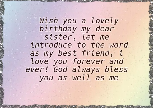 Sister Best Friend Birthday Wishes
