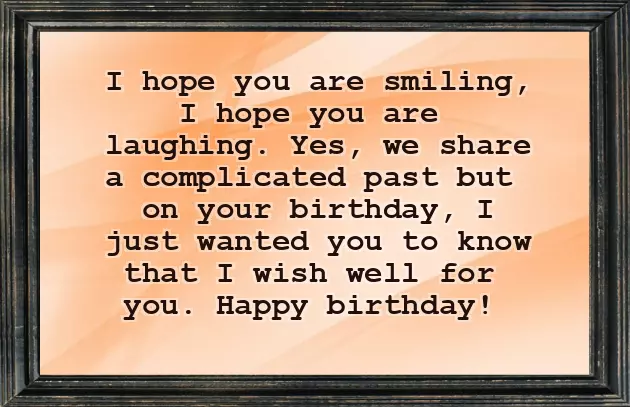 Birthday Wishes For My Ex