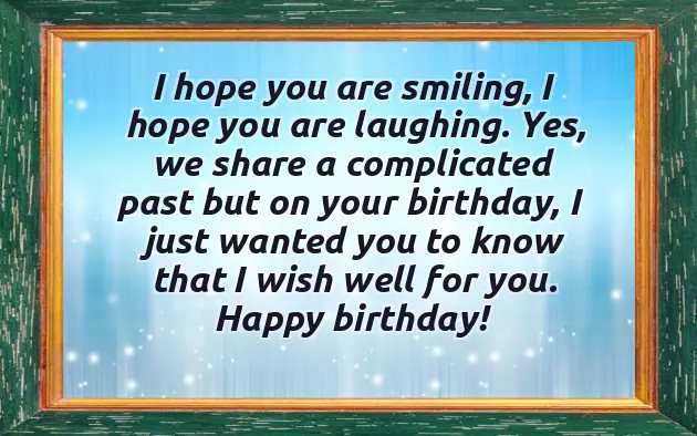 Wishing Happy Birthday To My Ex Girlfriend Wishing Happy Birthday To My Ex Girlfriend