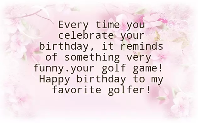 Birthday Wishes For A Golfer Birthday Wishes For A Golfer