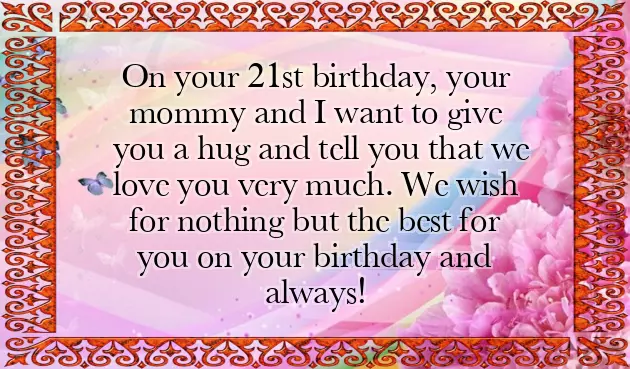 21St Birthday Wishes From Mother To Daughter 21St Birthday Wishes From Mother To Daughter