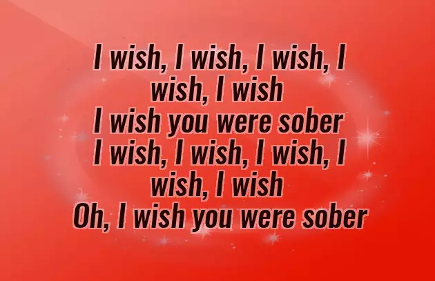 I Wish You Were Sober