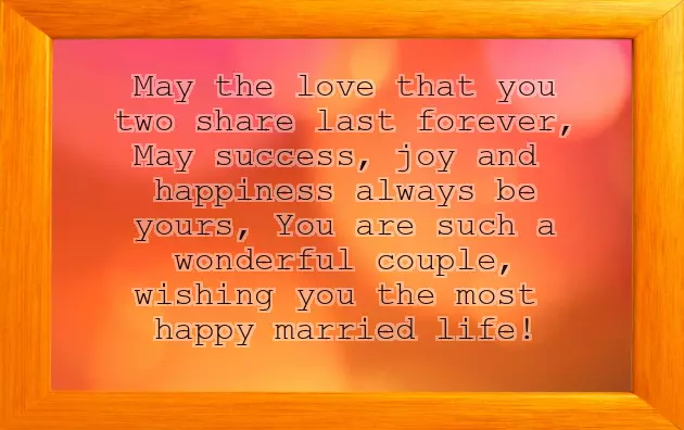 Wishes For Newly Wed Couple Wishes For Newly Wed Couple