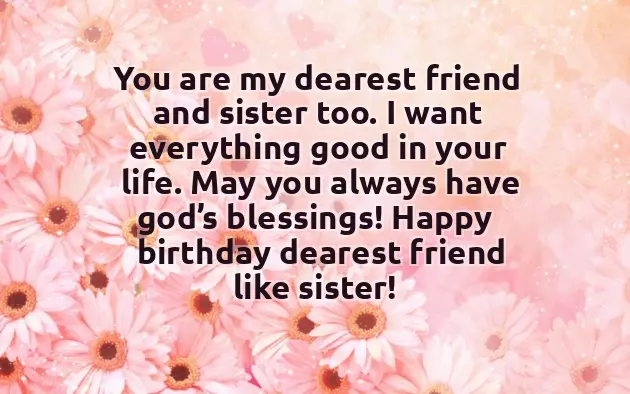 Happy Birthday Wishes For Sister And Friend