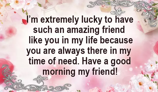 Sweet Good Morning Message For A Friend Sweet Good Morning Message For A Friend