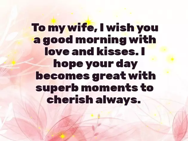 Sweet Good Morning Message To Your Wife Sweet Good Morning Message To Your Wife