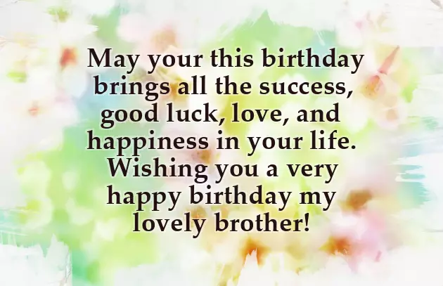 Happy Birthday To The Best Brother In The World Quotes Happy Birthday To The Best Brother In The World Quotes