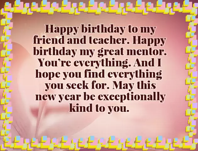 Happy Birthday To My Mentor