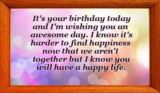 Happy Birthday To Your Ex Happy Birthday To Your Ex