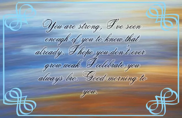 Good Morning Message For A Brother Good Morning Message For A Brother