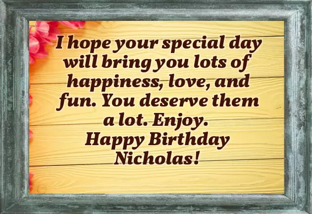 Happy Birthday Nicholas Happy Birthday Nicholas