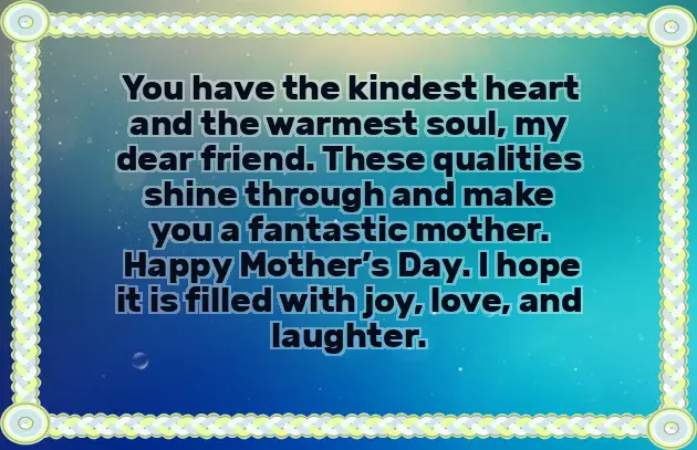 Happy Mothers Day My Friend