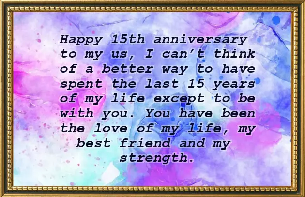 15 Year Anniversary Quotes 15 Year Anniversary Quotes