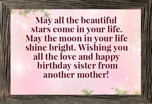 Heart Touching Birthday Wishes For Sister From Another Mother Heart Touching Birthday Wishes For Sister From Another Mother