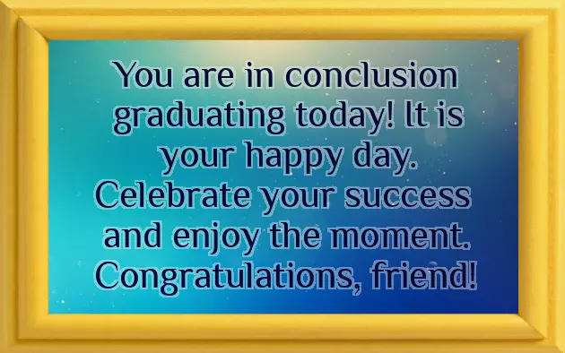 Graduation Congratulations Quotes For Friends Graduation Congratulations Quotes For Friends