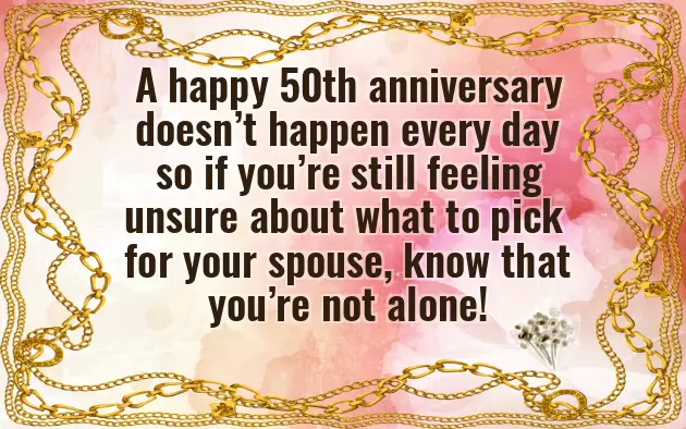 50 Year Anniversary Gift