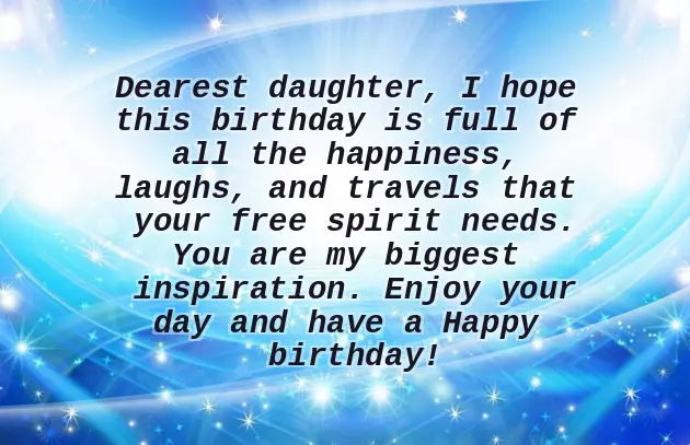 Happy Birthday To My One And Only Daughter