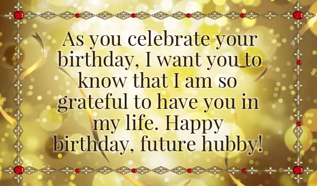 Happy Birthday Wishes For My Future Husband Happy Birthday Wishes For My Future Husband