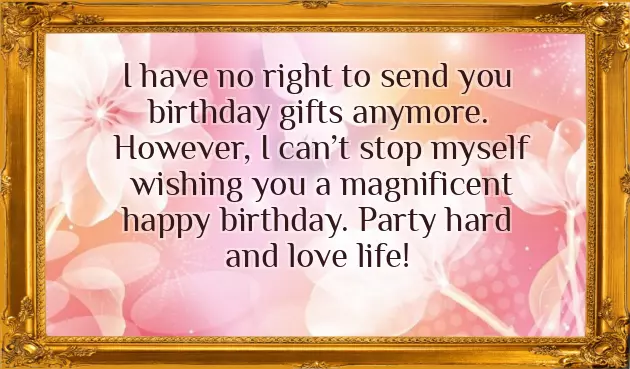 Happy Birthday To Your Ex Happy Birthday To Your Ex