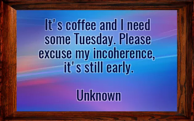 Good Morning Tuesday Funny Good Morning Tuesday Funny