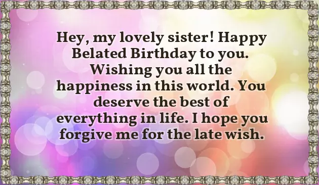 Belated Birthday Wishes For Sister In Law Belated Birthday Wishes For Sister In Law