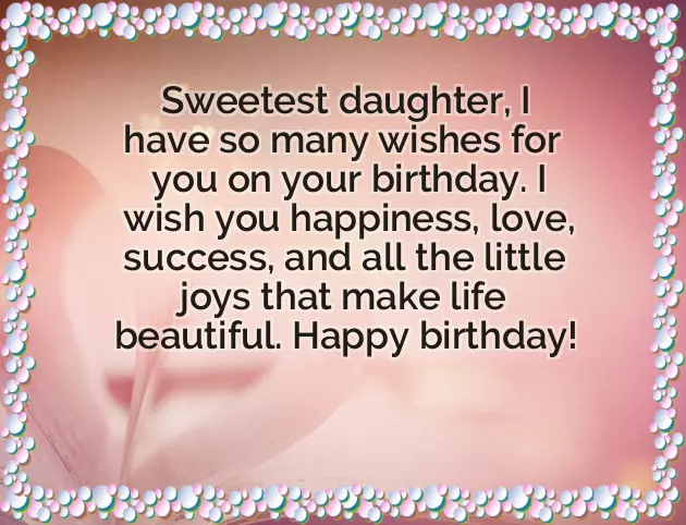 Sweet Daughter Birthday Wishes Sweet Daughter Birthday Wishes