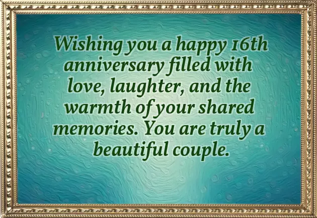 16 Anniversary Wishes 16 Anniversary Wishes