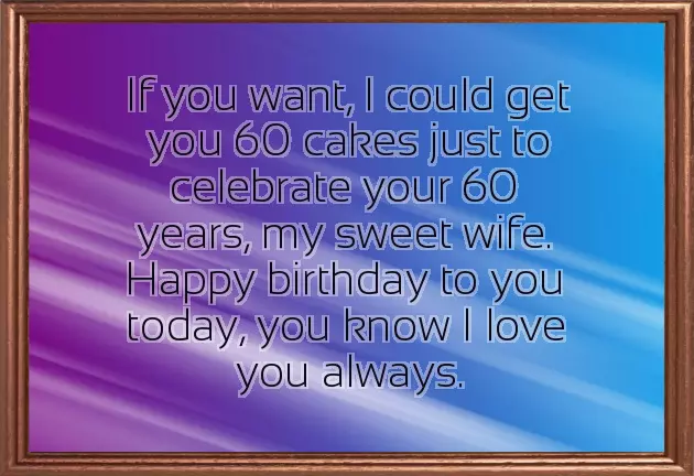 60Th Birthday Wishes For Wife 60Th Birthday Wishes For Wife