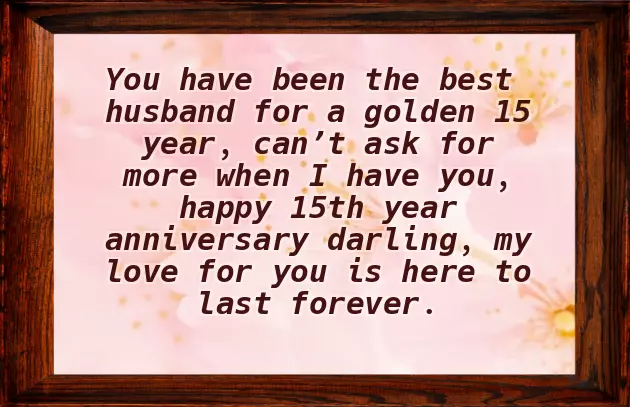 15 Year Anniversary Quotes 15 Year Anniversary Quotes