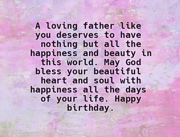 Wishing Your Father Happy Birthday Wishing Your Father Happy Birthday