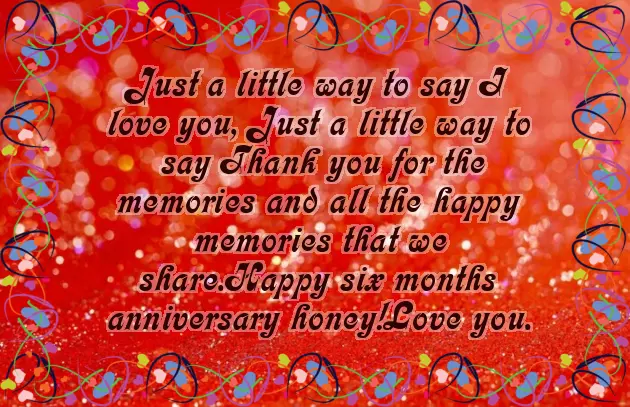 Happy Six Month Anniversary Happy Six Month Anniversary