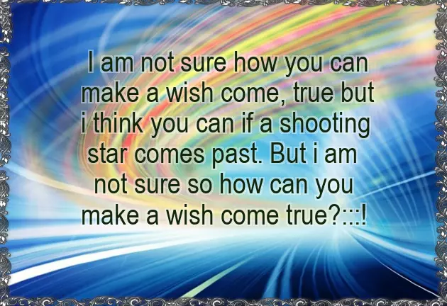 How To Make Wishes How To Make Wishes