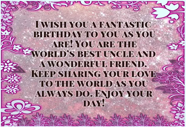 Birthday Wishes For An Uncle Birthday Wishes For An Uncle