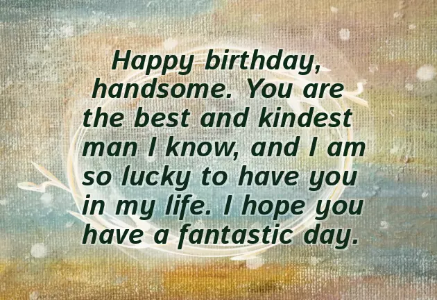 Sweet Words For Him On His Birthday Sweet Words For Him On His Birthday