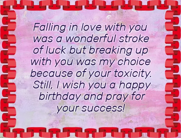 Birthday Wish To Boyfriend After Breakup Birthday Wish To Boyfriend After Breakup