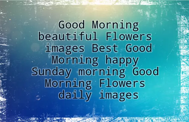Good Morning Wishes With White Flowers Good Morning Wishes With White Flowers