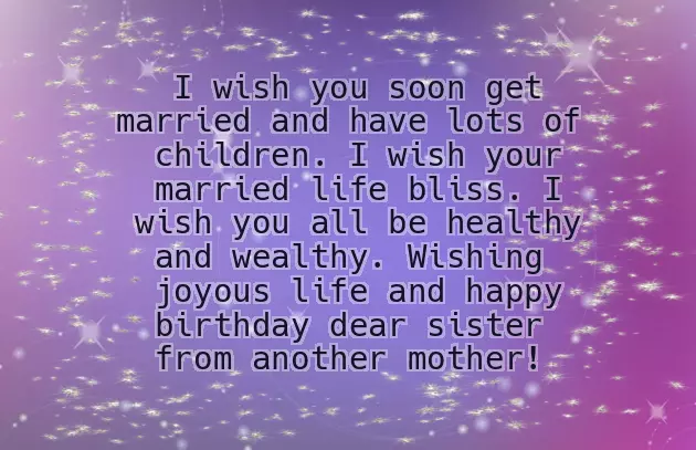 Heart Touching Birthday Wishes For Sister From Another Mother Heart Touching Birthday Wishes For Sister From Another Mother