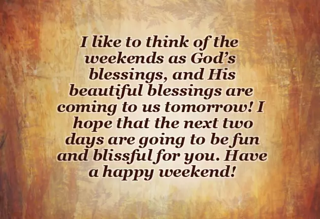 Wish You All A Nice Weekend Wish You All A Nice Weekend