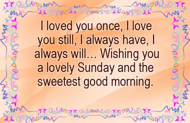 Good Morning Have A Lovely Sunday