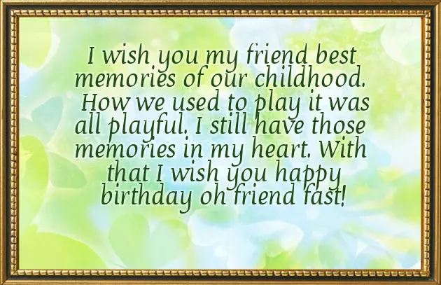 Birthday Quotes For Childhood Friend