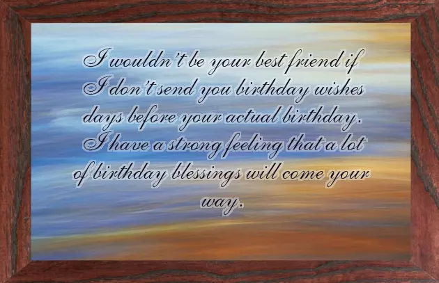 Advance Birthday Wish For Best Friend