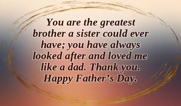 Happy Fathers Day Message From Sister To Brother Happy Fathers Day Message From Sister To Brother