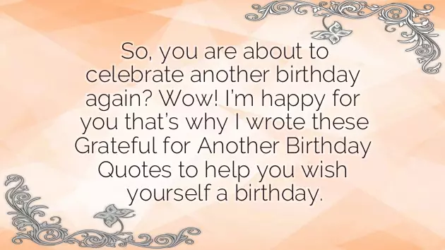 Grateful For Another Birthday Quotes Grateful For Another Birthday Quotes