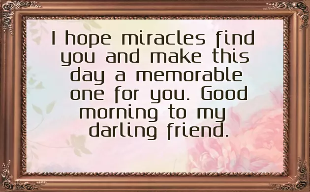 Good Morning Dear Friends Good Morning Dear Friends