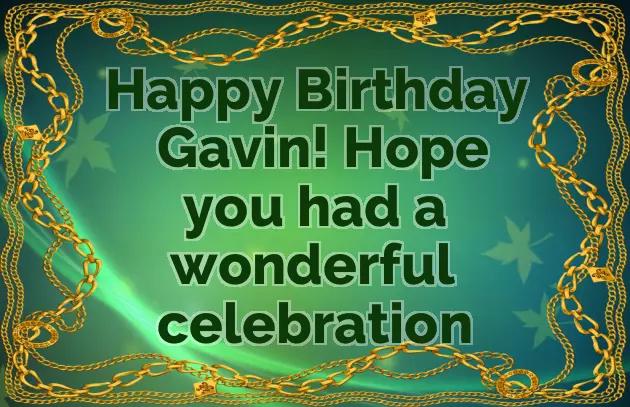 Happy Birthday Gavin Happy Birthday Gavin