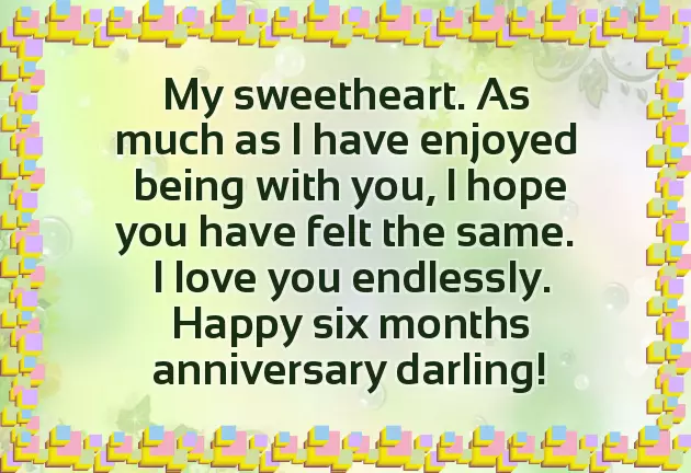 Happy 6 Month Anniversary Happy 6 Month Anniversary