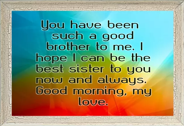 Good Morning Message To A Brother Good Morning Message To A Brother